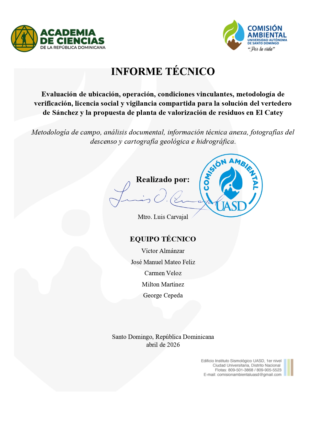 INFORME TÉCNICO  POR LA ACADEMΙΑ DE CIENCIAS DE LA REPÚBLICA DOMINICANA Y LA COMISIÓN AMBIENTAL DE  LA UNIVESIDAD DE SANTO DOMINGO
